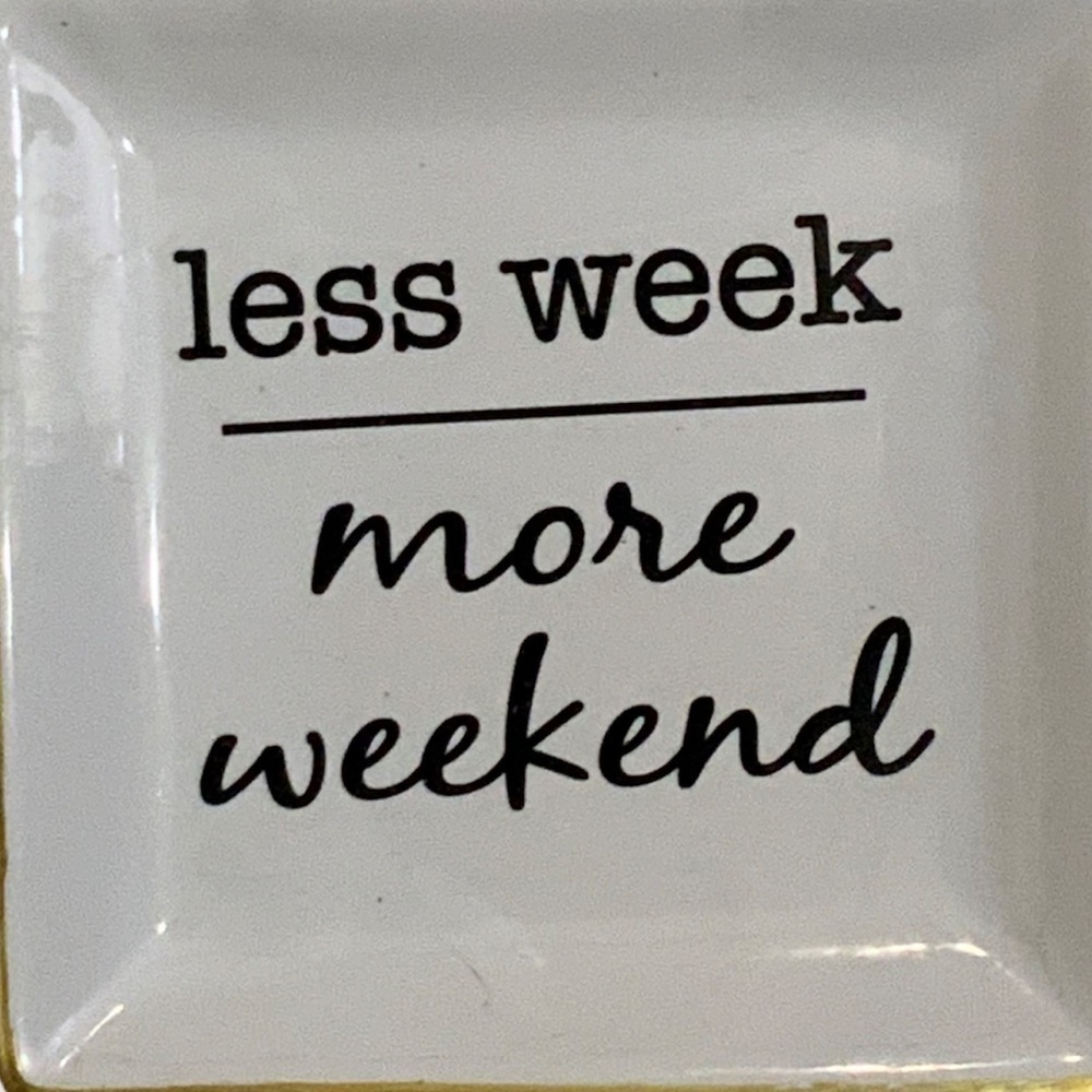 Trinket Tray “Less Week - More Weekend” For Keys Jewelry Trinkets Ceramic White - Picture 4 of 6